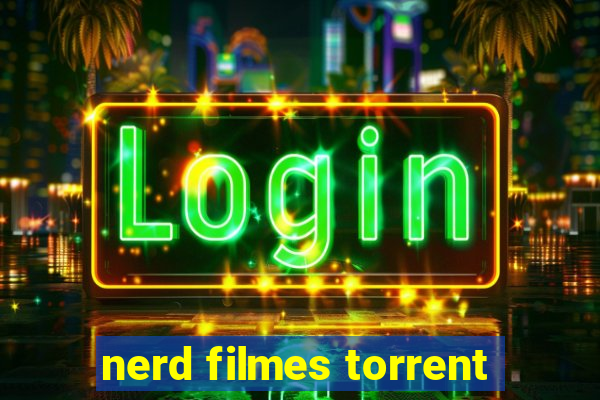 nerd filmes torrent